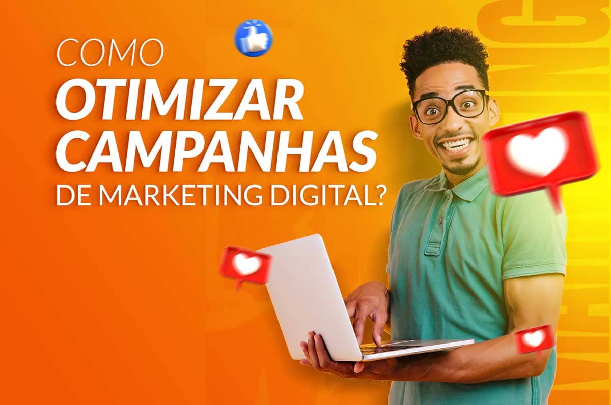 Como otimizar campanhas de marketing digital?